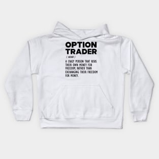 Option Trader Definition Kids Hoodie